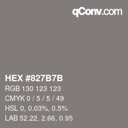 カラーコード: HEX #827B7B | qconv.com