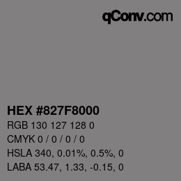 Farbcode: HEX #827F8000 | qconv.com