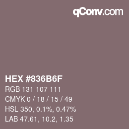 カラーコード: HEX #836B6F | qconv.com