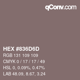 Farbcode: HEX #836D6D | qconv.com