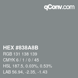 カラーコード: HEX #838A8B | qconv.com
