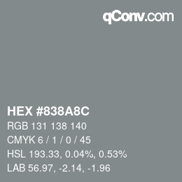 カラーコード: HEX #838A8C | qconv.com