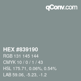 Color code: HEX #839190 | qconv.com