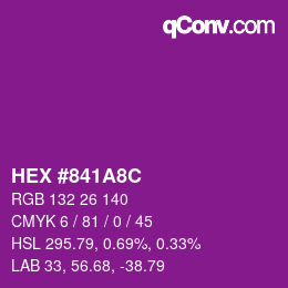 カラーコード: HEX #841A8C | qconv.com