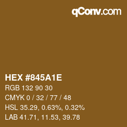カラーコード: HEX #845A1E | qconv.com