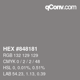 Code couleur: HEX #848181 | qconv.com