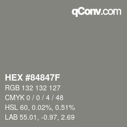 Color code: HEX #84847F | qconv.com