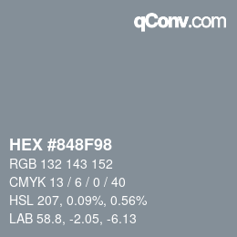 Color code: HEX #848F98 | qconv.com