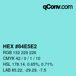 カラーコード: HEX #84E5E2 | qconv.com