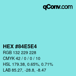 Color code: HEX #84E5E4 | qconv.com