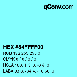 Farbcode: HEX #84FFFF00 | qconv.com