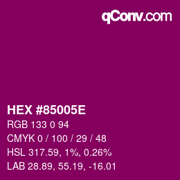カラーコード: HEX #85005E | qconv.com