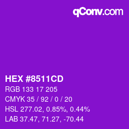 カラーコード: HEX #8511CD | qconv.com