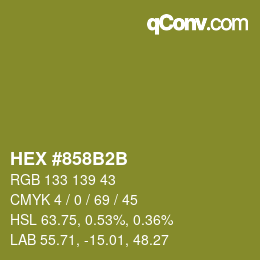 カラーコード: HEX #858B2B | qconv.com