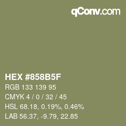 カラーコード: HEX #858B5F | qconv.com