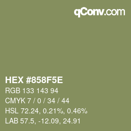 カラーコード: HEX #858F5E | qconv.com