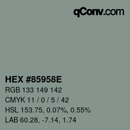 カラーコード: HEX #85958E | qconv.com