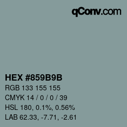 Farbcode: HEX #859B9B | qconv.com