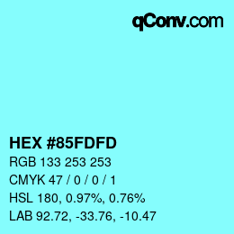 Color code: HEX #85FDFD | qconv.com