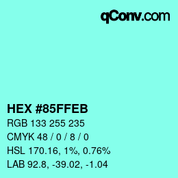 Color code: HEX #85FFEB | qconv.com