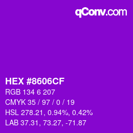 カラーコード: HEX #8606CF | qconv.com