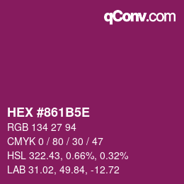 Farbcode: HEX #861B5E | qconv.com