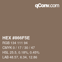 カラーコード: HEX #866F5E | qconv.com