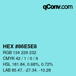 カラーコード: HEX #86E5E8 | qconv.com