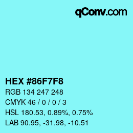 カラーコード: HEX #86F7F8 | qconv.com