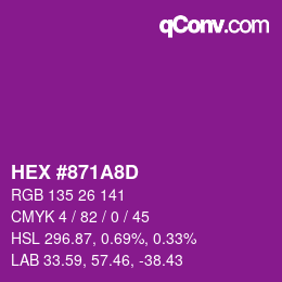 カラーコード: HEX #871A8D | qconv.com