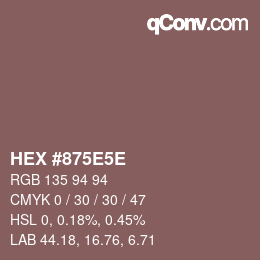 Farbcode: HEX #875E5E | qconv.com