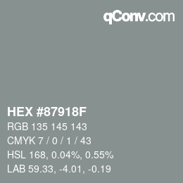 Color code: HEX #87918F | qconv.com