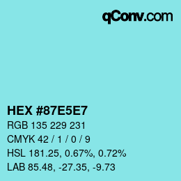 颜色代码: HEX #87E5E7 | qconv.com