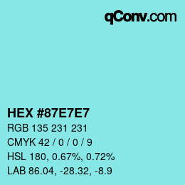 Color code: HEX #87E7E7 | qconv.com