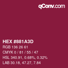 Farbcode: HEX #881A3D | qconv.com