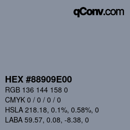 颜色代码: HEX #88909E00 | qconv.com