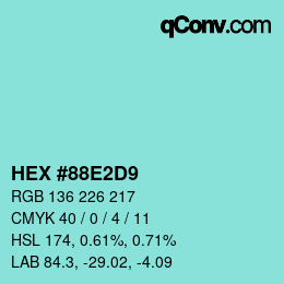 カラーコード: HEX #88E2D9 | qconv.com