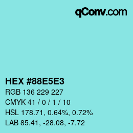 カラーコード: HEX #88E5E3 | qconv.com
