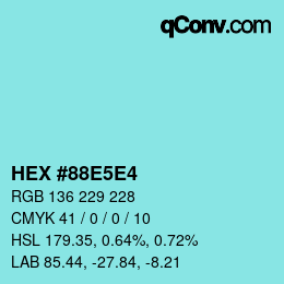 カラーコード: HEX #88E5E4 | qconv.com