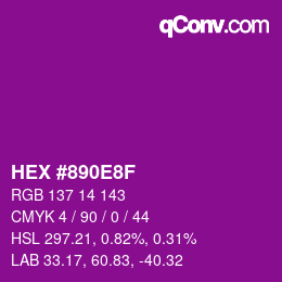 カラーコード: HEX #890E8F | qconv.com