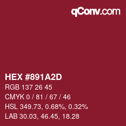 カラーコード: HEX #891A2D | qconv.com