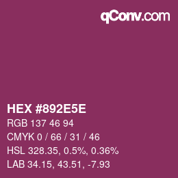 Farbcode: HEX #892E5E | qconv.com