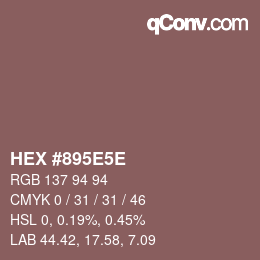 Color code: HEX #895E5E | qconv.com