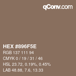 カラーコード: HEX #896F5E | qconv.com