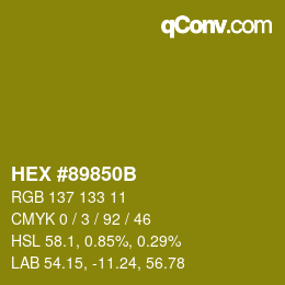 カラーコード: HEX #89850B | qconv.com