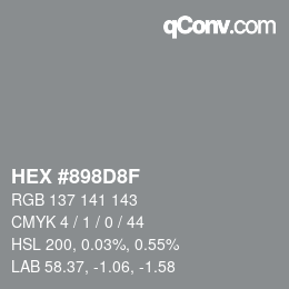 カラーコード: HEX #898D8F | qconv.com