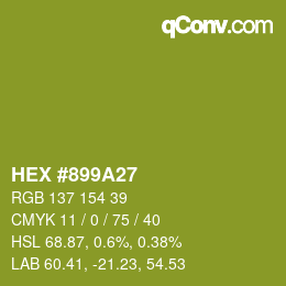 Color code: HEX #899A27 | qconv.com