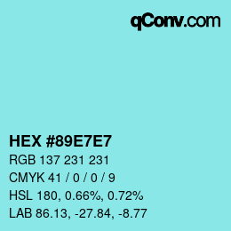 颜色代码: HEX #89E7E7 | qconv.com