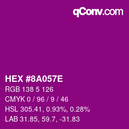 カラーコード: HEX #8A057E | qconv.com
