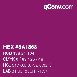 Color code: HEX #8A1868 | qconv.com